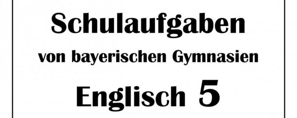 Buchtipp der Woche: Englisch 5 Schulaufgaben von bayerischen Gymnasien