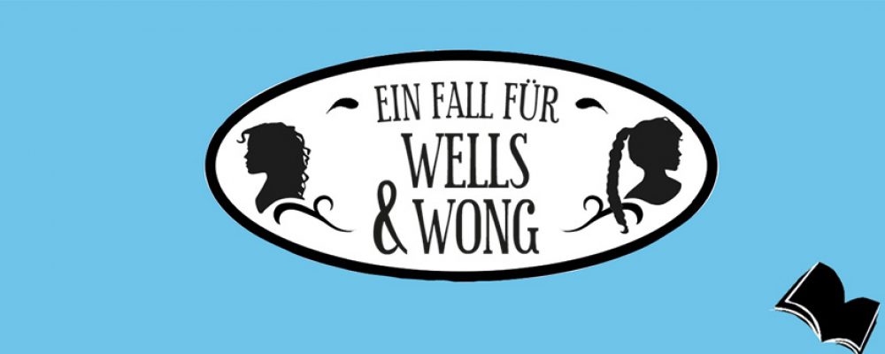 Buchtipp der Woche: Robin Stevens: Mord ist nichts für junge Damen – Ein Fall für Wells & Wong