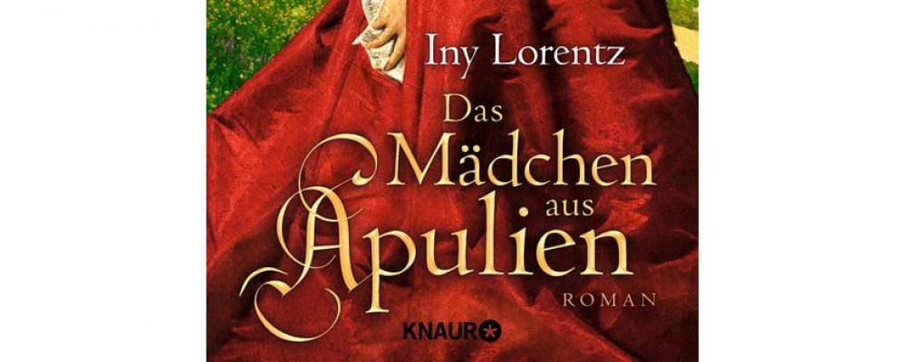 Buchtipp der Woche: Iny Lorentz: Das Mädchen aus Apulien