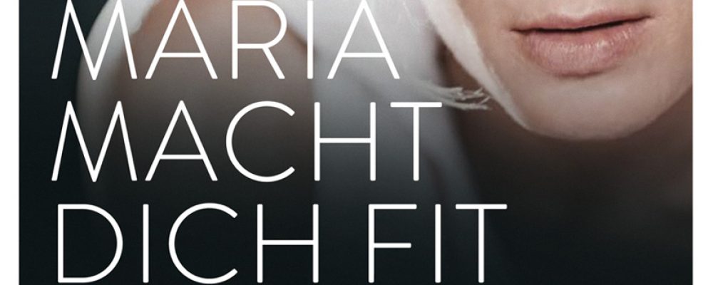 Buchtipp der Woche: Maria Höfl-Riesch: Maria macht dich fit – Das Schlank- und Fitprogramm