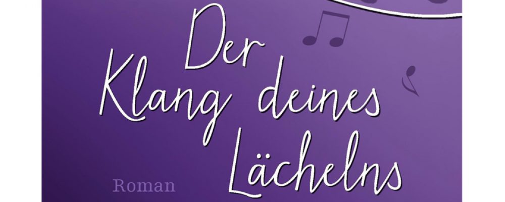 Buchtipp der Woche: Dani Atkins: Der Klang deines Lächelns