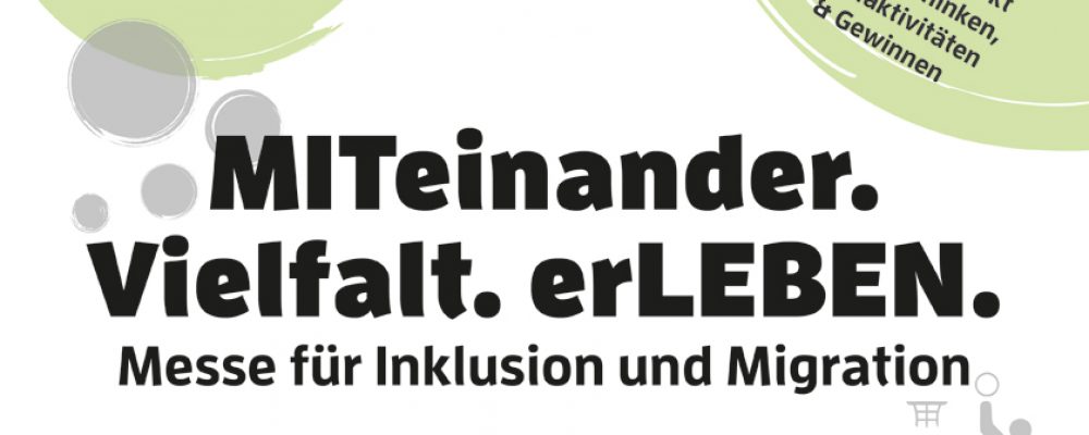 „MITeinander.Vielfalt.erLEBEN“ – Fachmesse für Inklusion und Migration bei Dr. Pfleger