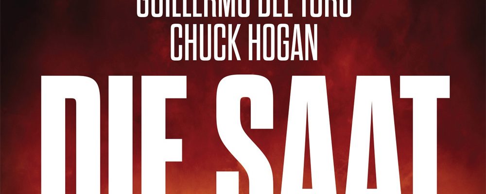 Buchtipp der Woche: Guillermo del Toro, Chuck Hogan; Die Saat – The Strain