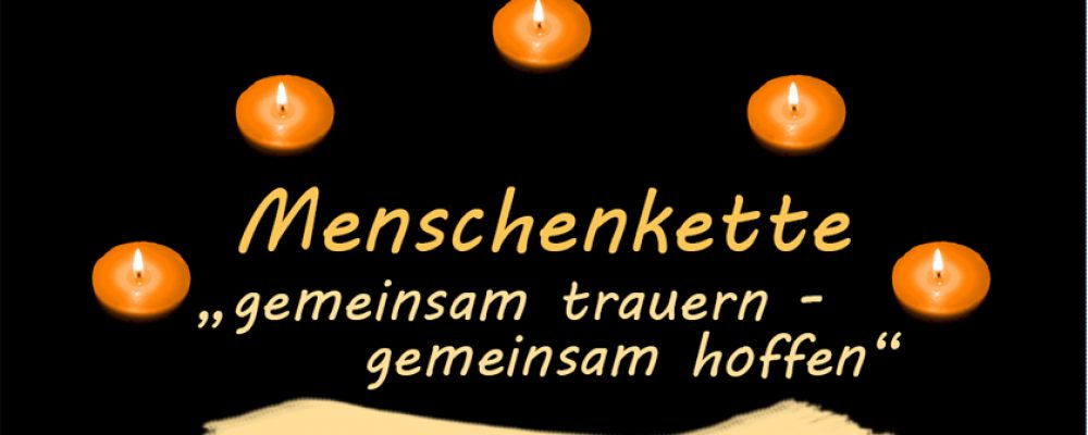 Menschenkette „gemeinsam trauern – gemeinsam hoffen“